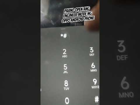 PAANO OPEN ANG ENGINEER MODE SA OPPO ANDROID PHONE