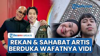 Reaksi Sejumlah Selebritis Kabarkan Duka Meninggalnya Penyanyi Vidi Aldiano: Sekarang Tak Sakit Lagi