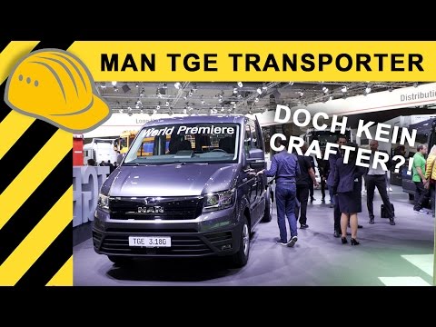 CRAFTER von MAN? MAN TGE TRANSPORTER  - Erster Eindruck | VW Crafter von MAN Review | IAA
