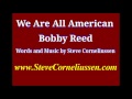 We Are All American -- Steve Corneliussen