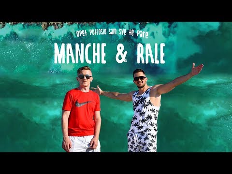 Manche & Rale - OPET POTROSIO SAM SVE TE PARE (Official video)