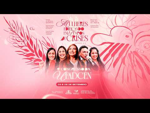 9º Congresso da UFADCEN - Assembleia de Deus em Centro Novo do Maranhão