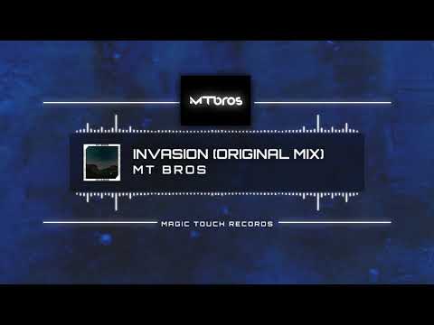 MT Bros - Invasion (Original Mix) [Magic Touch Records]