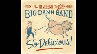 The Reverend Peyton's Big Damn Band - Dirt