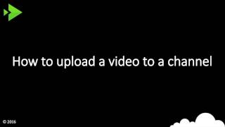 Microsoft Streams - How to upload a video to a channel