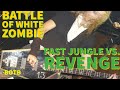 Battle of White Zombie: Day 46 - Fast Jungle vs. Revenge