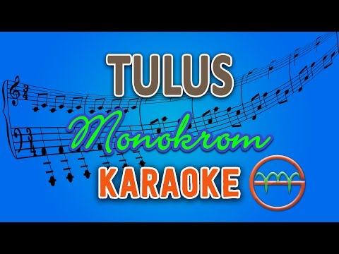 TULUS - Monokrom (Karaoke) | GMusic