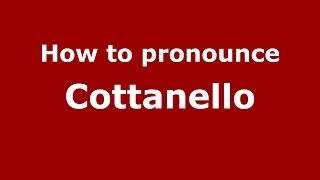 How to pronounce Cottanello