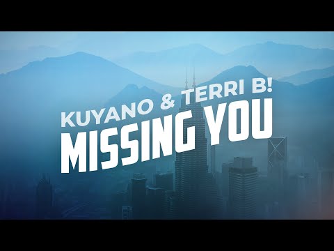 Kuyano & Terri B! - Missing You (Lyric Video)