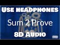 Lil Baby - Sum 2 Prove (8D AUDIO)🎧 [BEST VERSION]