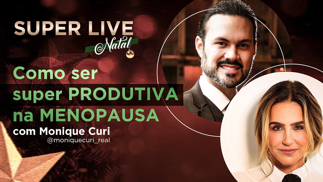 Como Ser Super PRODUTIVA na MENOPAUSA - com Monique Curi