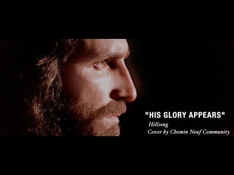 His Glory Appears – cover by Chemin Neuf Community