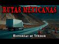 2 Hora De Historias De Terror Reales En Carreteras Y Rutas Mexicanas Relatos De Horror