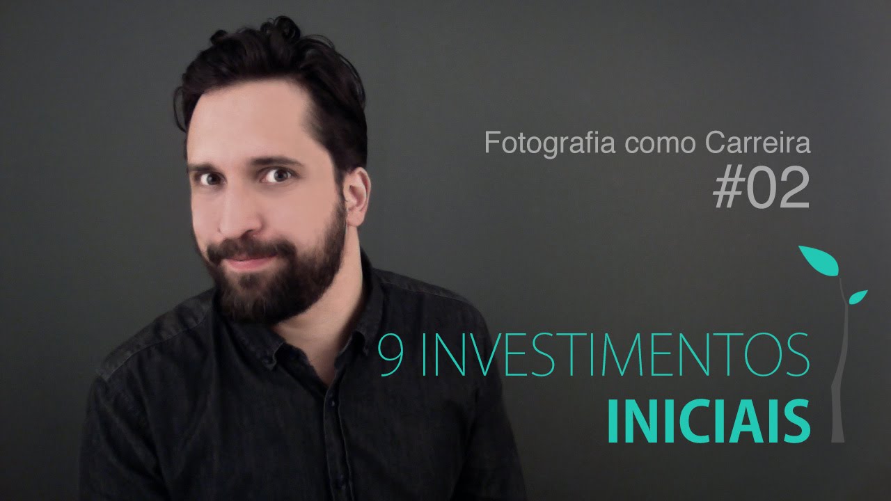 9 Investimentos iniciais - Fotografia como Carreira #02