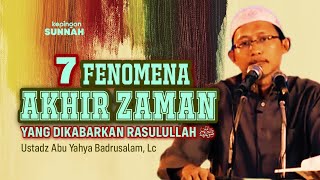Download lagu 7 FITNAH AKHIR ZAMAN YANG DIKABARKAN RASULULLAH - Ustadz Abu Yahya Badrusalam, Lc mp3