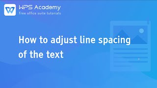 [WPS Academy] 1.1.1 Word: How to adjust line spacing of the text