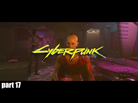 Cyberpunk 2077 (Corpo) | Part 17