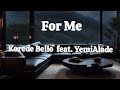 Korede Bello - For Me feat. _Yemi Alade  (Official Video lyrics)2024