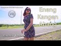 Eneng Kangen Abang Galuh Tinatta COVER