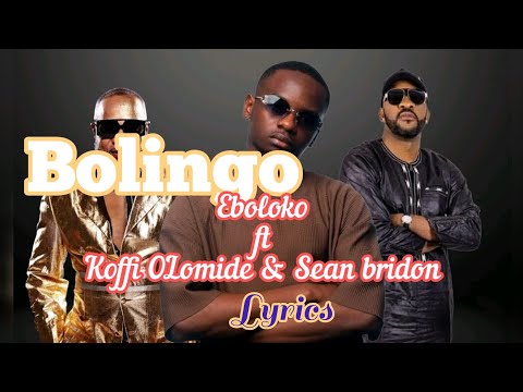Eboloko ft Koffi OLomide & Sean bridon - Bolingo (Clip Officiel) lyrics Paroles #congo
