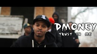 DMoney - Trust In Me | Shot By @prince485