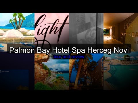 Palmon Bay Hotel Spa Herceg Novi - Luxury Montenegro Resort Spa with Stunning Bay Views
