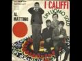 I Califfi  - Al mattino (1967)