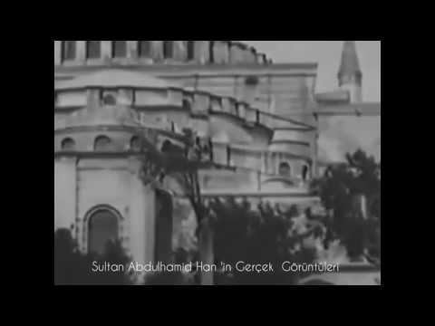 SULTAN ABDULHAMİD HAN ' İN GERCEK GÖRÜNTÜLERİ , SULTAN ABDÜLHAMIT