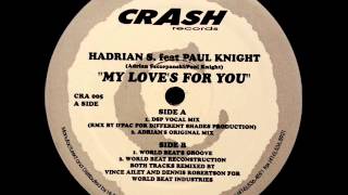 Hadrian S. Feat. Paul Knight - My Love's For You (Adrian's Original Mix) [Crash Records]