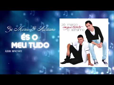 És Meu Tudo - Ze Marco e Adriano