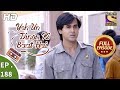Yeh Un Dinon Ki Baat Hai Ep 188 Full Episode 23rd May 2018