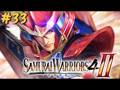 Samurai Warriors 4_II - No Commentary - Part 33 - Playtime Full Game Walkthrough