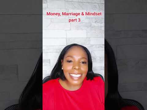 Money, Marriage & Mindset Part 3