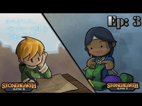 StoneHearth - Ep: 3!