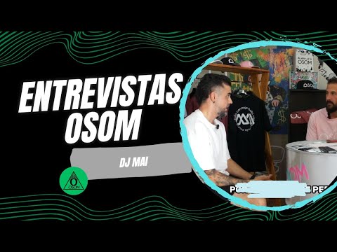 Entrevistas OSOM//#6 DJMai | Rubén Maillo