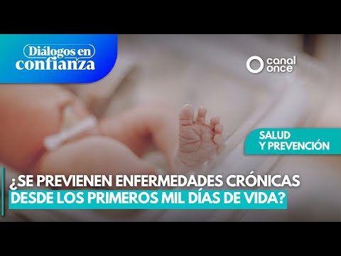 Diálogos en confianza (Salud) - Los primeros mil días: clave para prevenir enfermedades crónicas