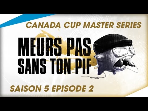 [Canada Cup Master Series] - Meurs Pas Sans Ton Pif
