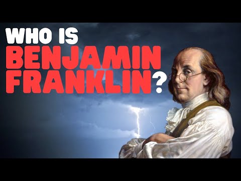 Who Is Benjamin Franklin? | Learn about the life and accomplishments of Ben Franklin