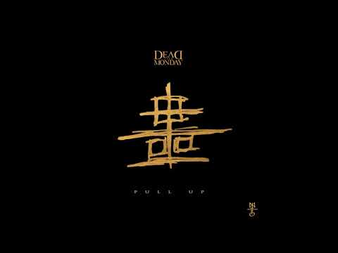 Dead Till Monday - PullUp