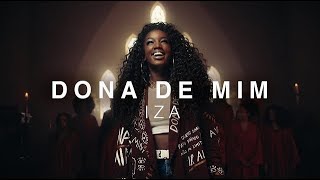 IZA - DONA DE MIM - Oficial Video (Letra na descrição)