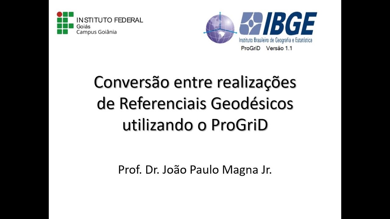 Conversão entre Realizações de Referenciais Geodésicos utilizando o ProGriD