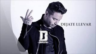 Dejate Llevar   J Balvin