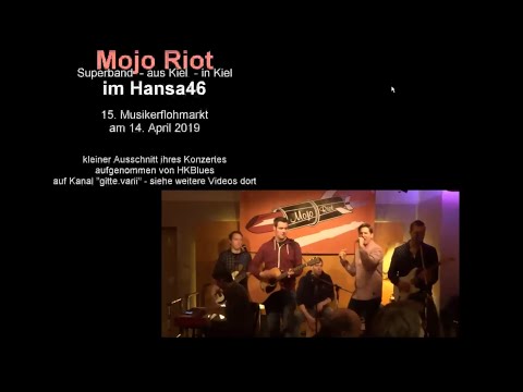 Mojo Riot Band - Auftritt in Kiel 14.4.18 - Musikerflohmarkt Hanse48