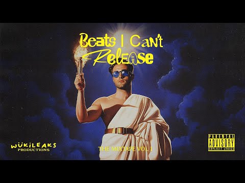 Wuki - Beats I Can't Release Mixtape [Vol. 1]