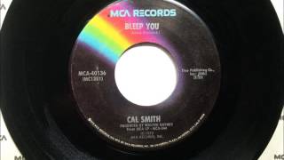 Bleep You , Cal Smith , 1973 Vinyl 45RPM
