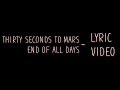 30 Seconds to Mars - End of all days [Lyrics]