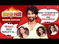Shahid Kapoor S RAPID FIRE On Mira Rajput Marriage Kareena Kapoor Ishaan Saif Samantha
