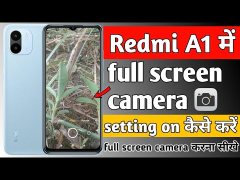 Redmi A1 camera full screen setting | Redmi A1 me full screen camera kaise kare