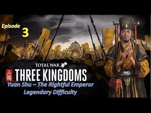 Dong Zhou is Dead! l Total War: Three Kingdoms l Yuan Shu - Coalition - Legendary l EP3