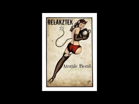 Relakztek  - Atomic Bomb